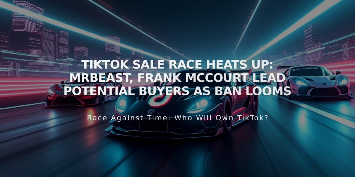 TikTok Sale Race Heats Up: MrBeast, Frank McCourt Lead Potential Buyers as Ban Looms