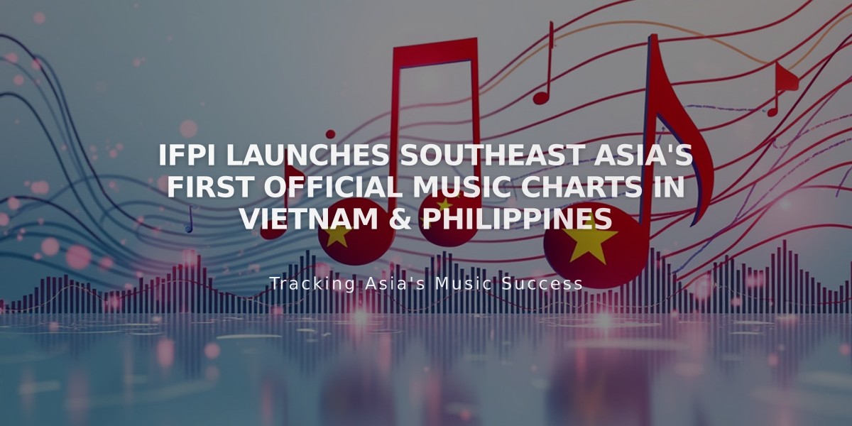 IFPI Launches Southeast Asia's First Official Music Charts in Vietnam & Philippines