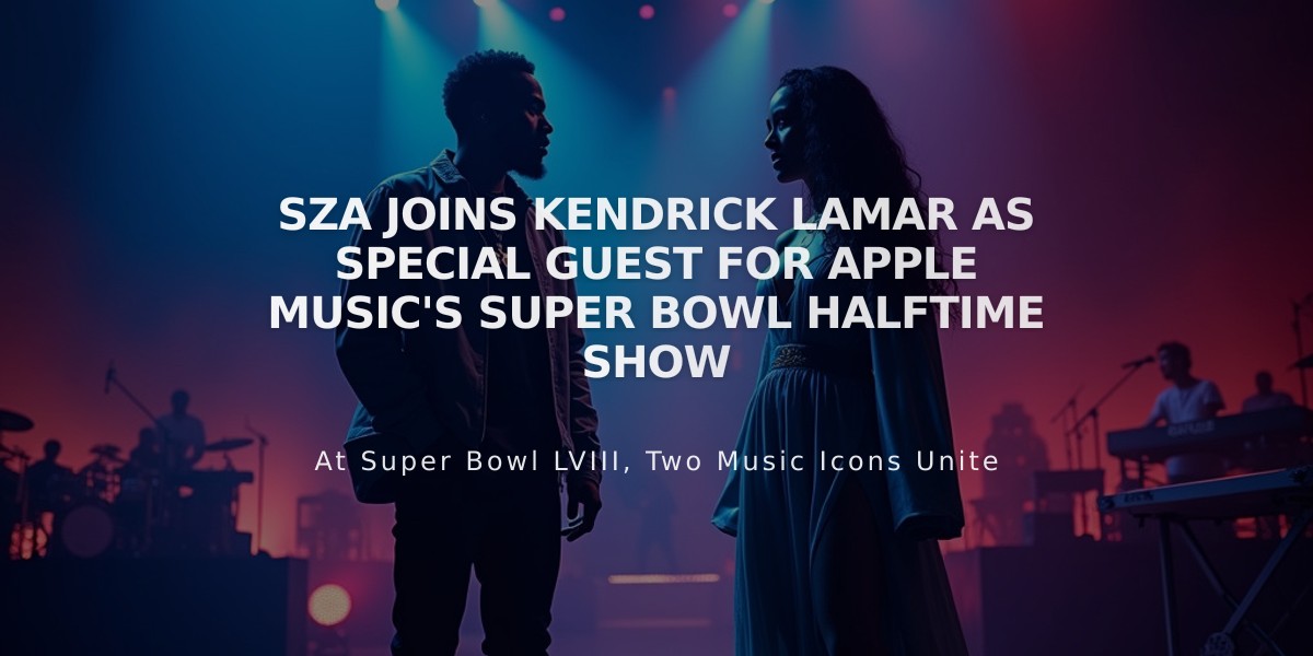 SZA Joins Kendrick Lamar as Special Guest for Apple Music's Super Bowl Halftime Show