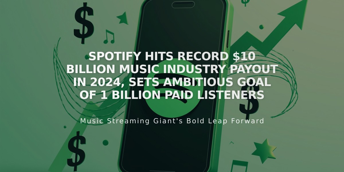 Spotify Hits Record $10 Billion Music Industry Payout in 2024, Sets Ambitious Goal of 1 Billion Paid Listeners