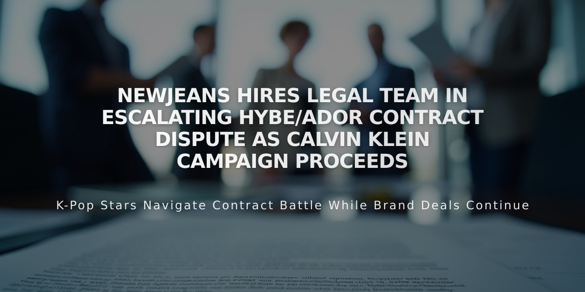 NewJeans Hires Legal Team in Escalating Hybe/Ador Contract Dispute as Calvin Klein Campaign Proceeds