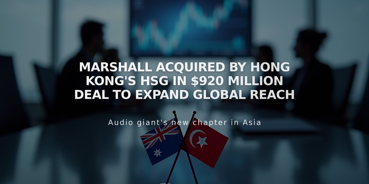 Marshall Acquired by Hong Kong's HSG in $920 Million Deal to Expand Global Reach