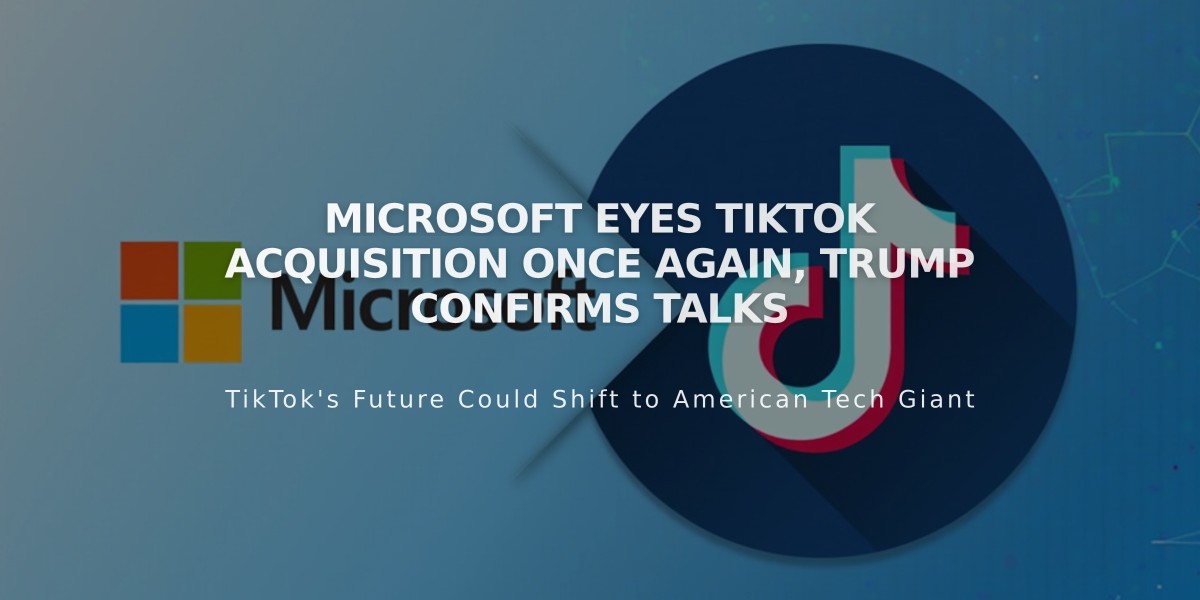 Microsoft Eyes TikTok Acquisition Once Again, Trump Confirms Talks