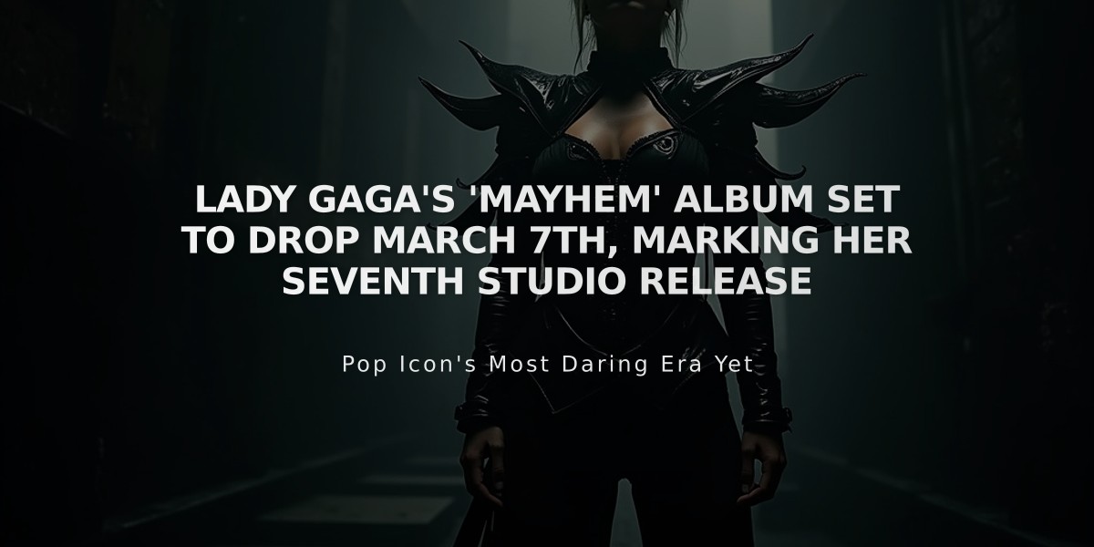 Lady Gaga's 'Mayhem' Album Set to Drop March 7th, Marking Her Seventh Studio Release