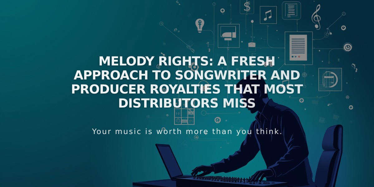 Melody Rights: A Fresh Approach to Songwriter and Producer Royalties That Most Distributors Miss