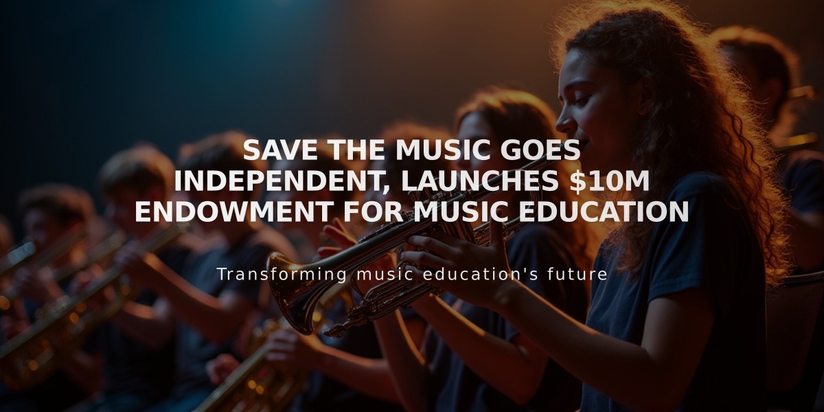 Save The Music Goes Independent, Launches $10M Endowment for Music Education