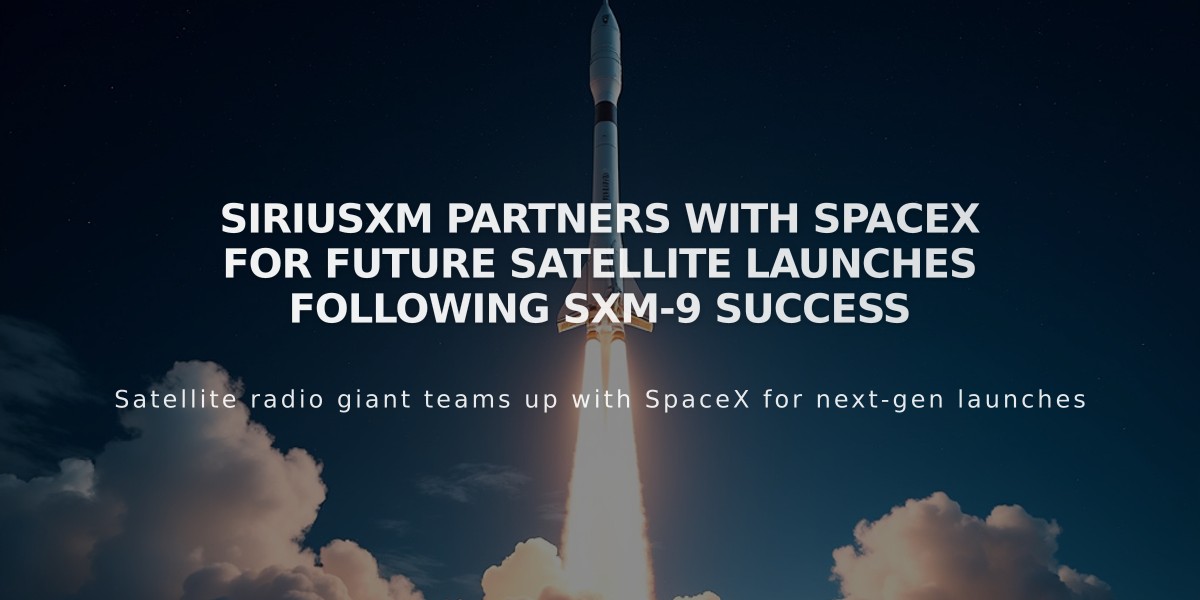 SiriusXM Partners with SpaceX for Future Satellite Launches Following SXM-9 Success