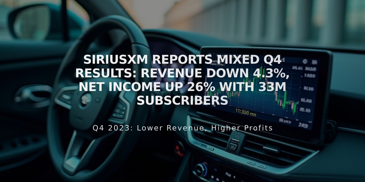 SiriusXM Reports Mixed Q4 Results: Revenue Down 4.3%, Net Income Up 26% With 33M Subscribers