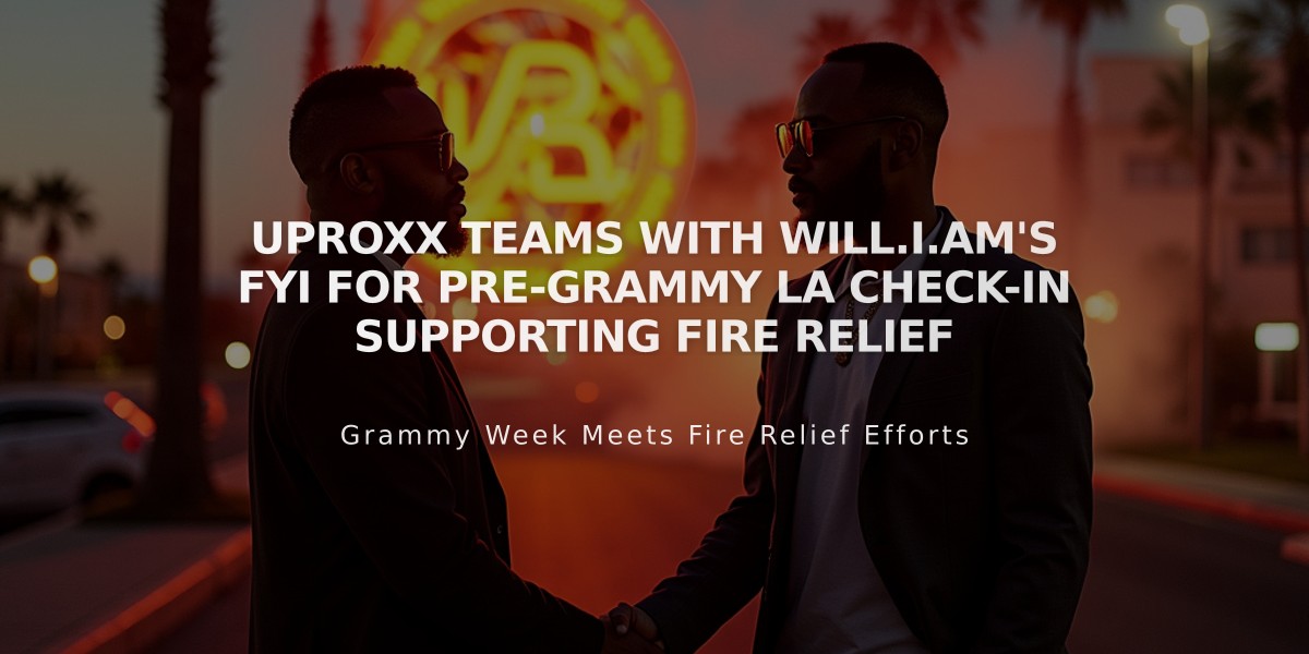 UPROXX Teams with will.i.am's FYI for Pre-Grammy LA Check-In Supporting Fire Relief