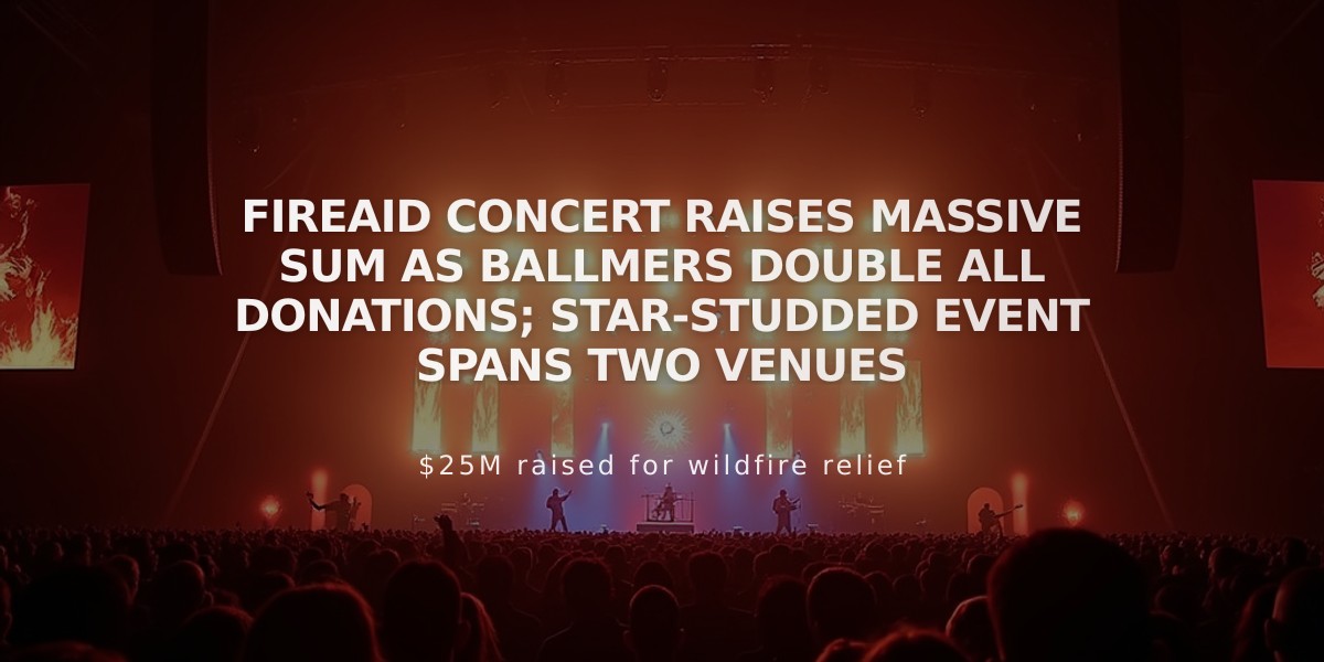 FireAid Concert Raises Massive Sum as Ballmers Double All Donations; Star-Studded Event Spans Two Venues