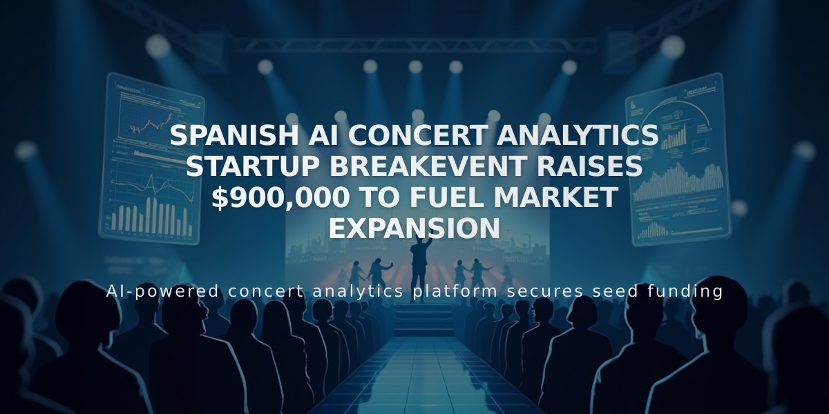 Spanish AI Concert Analytics Startup Breakevent Raises $900,000 to Fuel Market Expansion