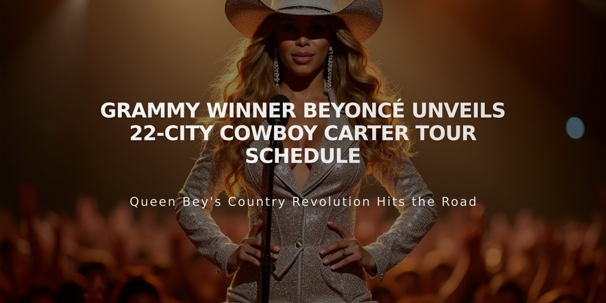 Grammy Winner Beyoncé Unveils 22-City Cowboy Carter Tour Schedule