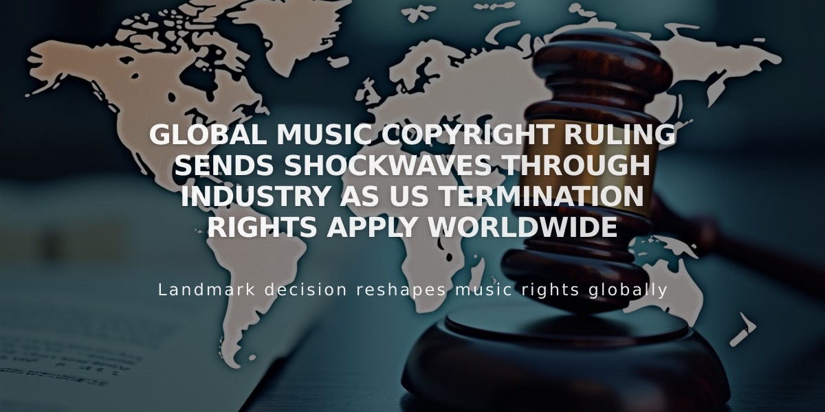 Global Music Copyright Ruling Sends Shockwaves Through Industry as US Termination Rights Apply Worldwide