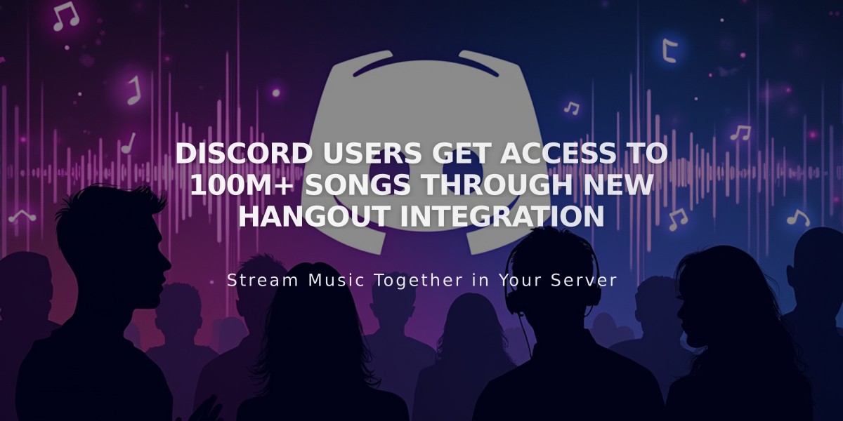 Discord Users Get Access to 100M+ Songs Through New Hangout Integration