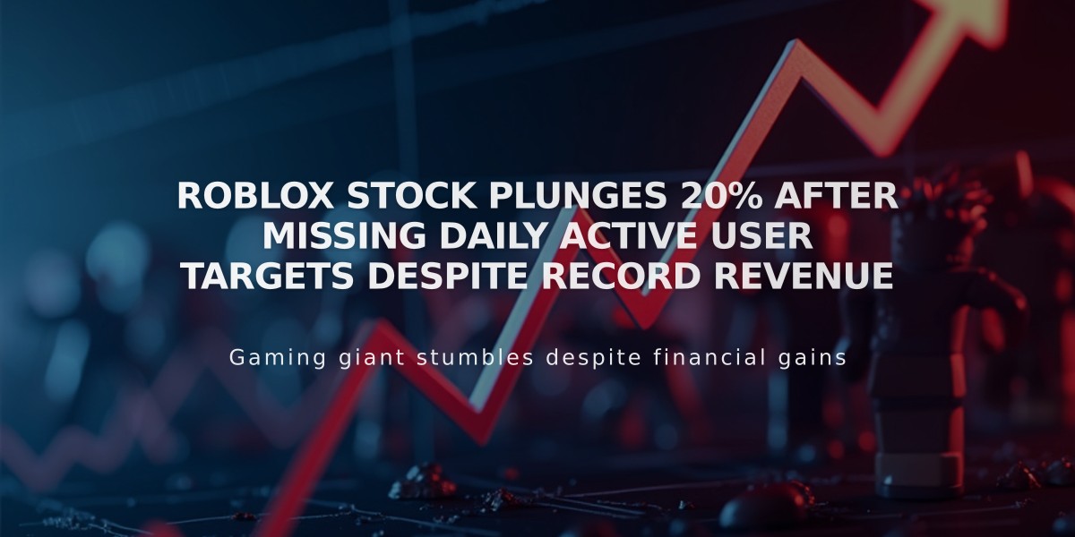 Roblox Stock Plunges 20% After Missing Daily Active User Targets Despite Record Revenue