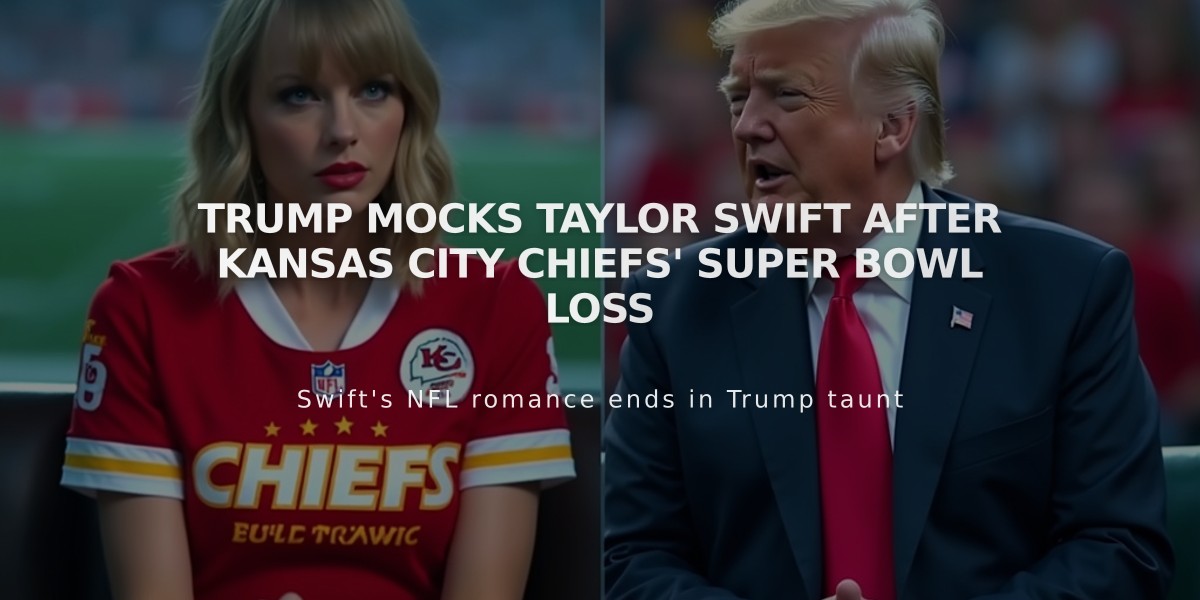 Trump Mocks Taylor Swift After Kansas City Chiefs' Super Bowl Loss