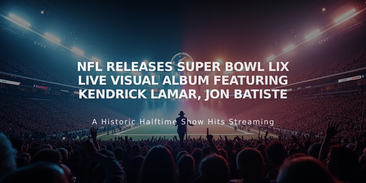 NFL Releases Super Bowl LIX Live Visual Album Featuring Kendrick Lamar, Jon Batiste