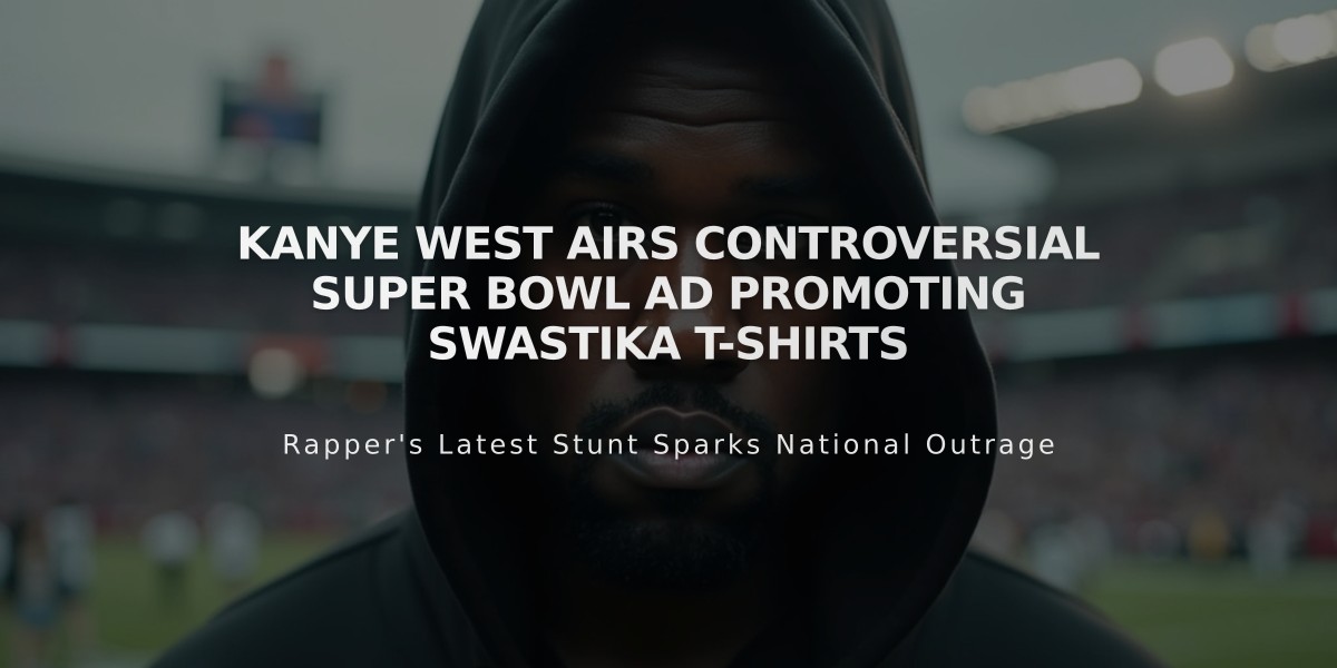 Kanye West Airs Controversial Super Bowl Ad Promoting Swastika T-Shirts