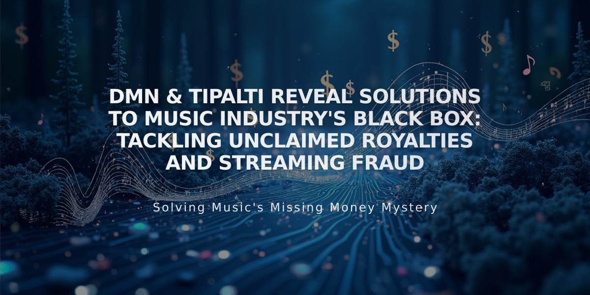 DMN & Tipalti Reveal Solutions to Music Industry's Black Box: Tackling Unclaimed Royalties and Streaming Fraud