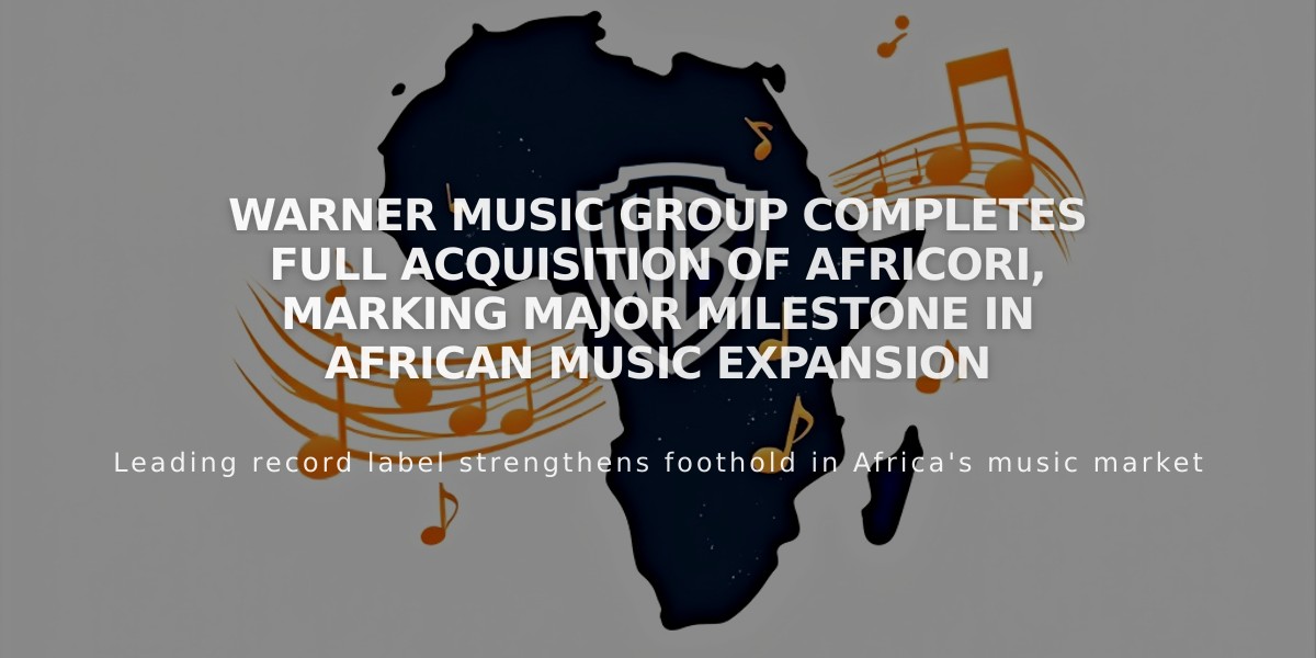 Warner Music Group Completes Full Acquisition of Africori, Marking Major Milestone in African Music Expansion