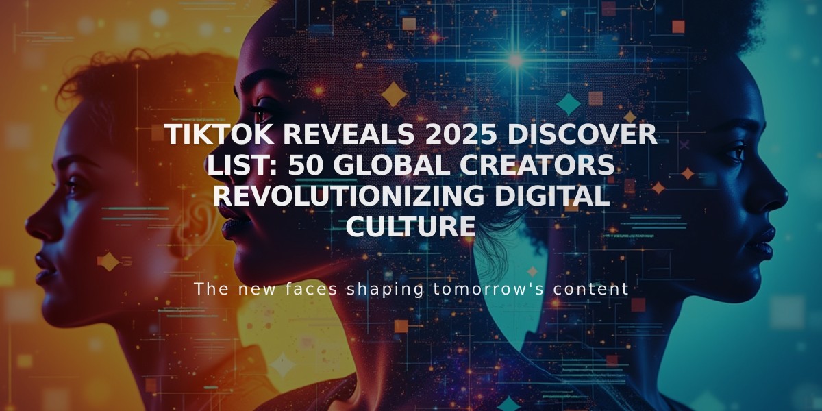 TikTok Reveals 2025 Discover List: 50 Global Creators Revolutionizing Digital Culture