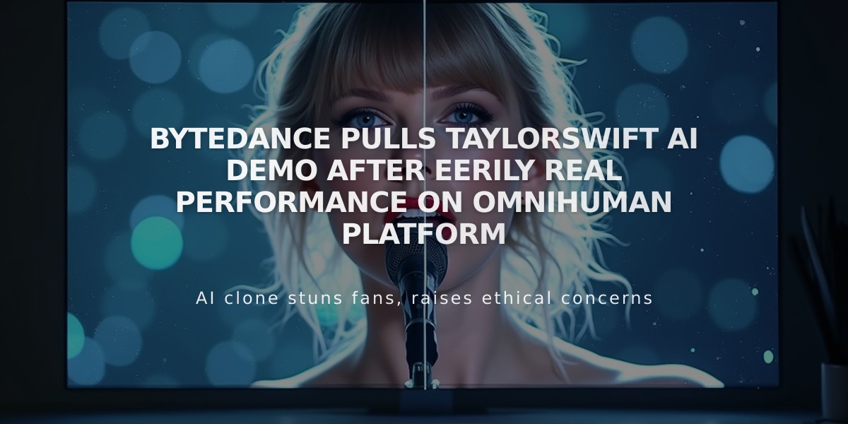 ByteDance Pulls TaylorSwift AI Demo After Eerily Real Performance on OmniHuman Platform