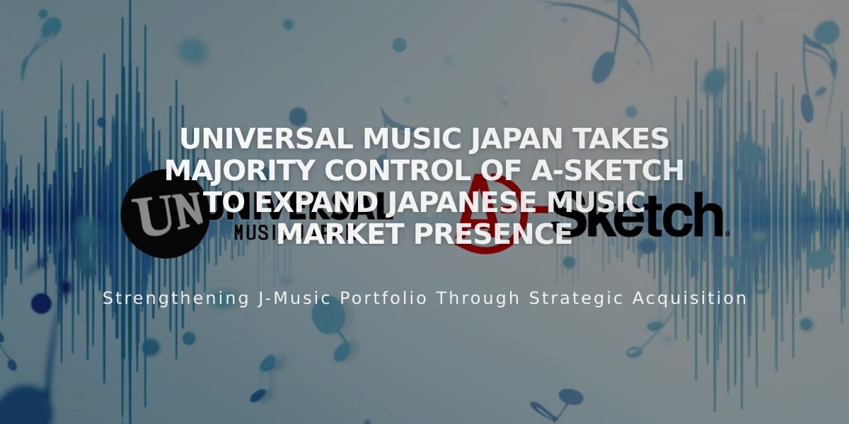 Universal Music Japan Takes Majority Control of A-Sketch to Expand Japanese Music Market Presence