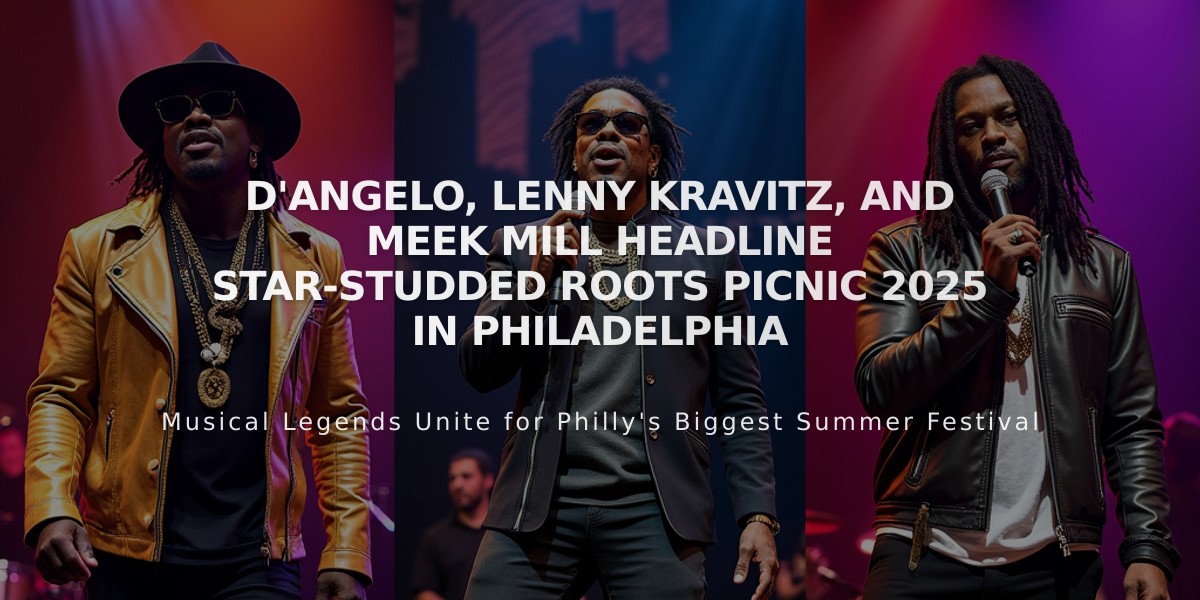 D'Angelo, Lenny Kravitz, and Meek Mill Headline Star-Studded Roots Picnic 2025 in Philadelphia