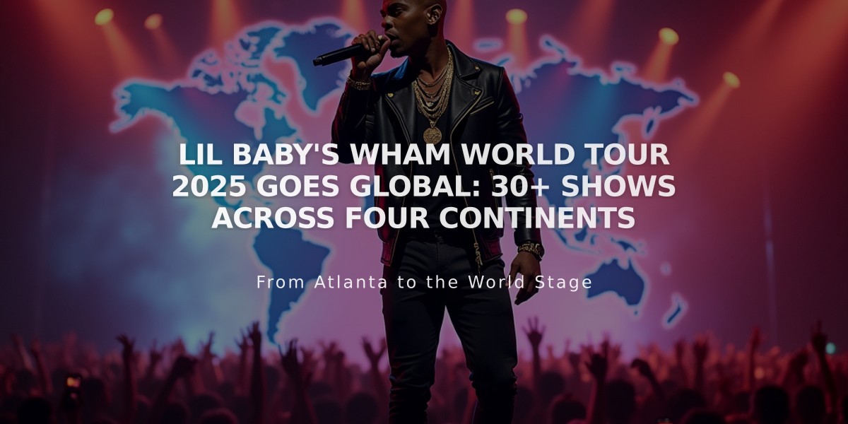 Lil Baby's WHAM World Tour 2025 Goes Global: 30+ Shows Across Four Continents