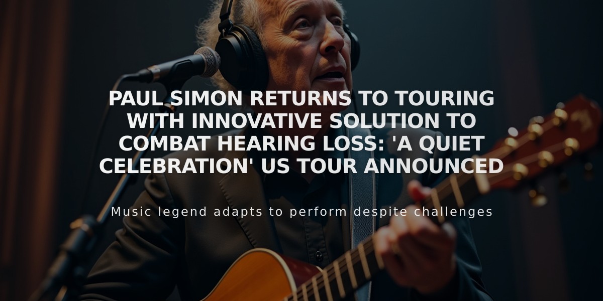 Paul Simon Returns to Touring With Innovative Solution to Combat Hearing Loss: 'A Quiet Celebration' US Tour Announced