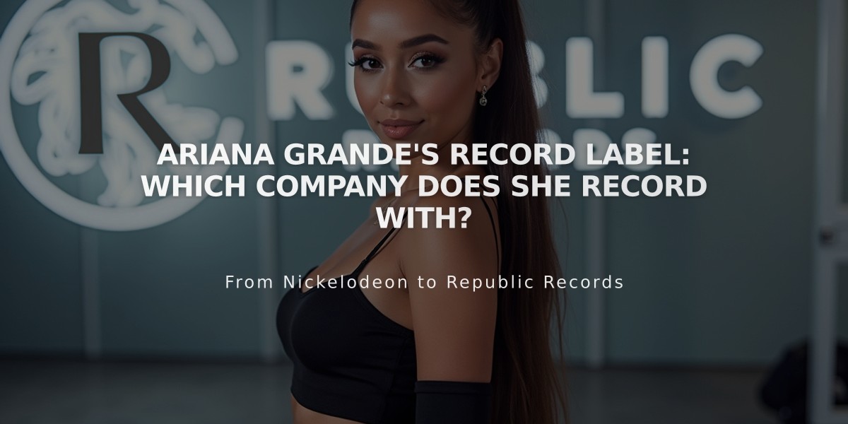 Ariana Grande's Record Label: Which Company Does She Record With?