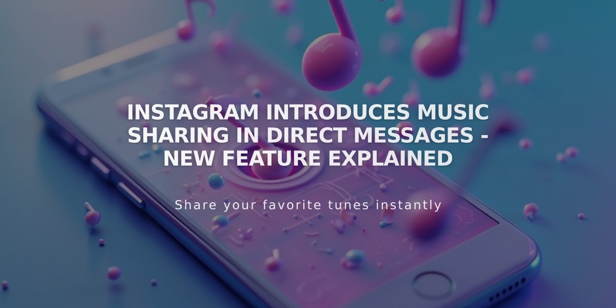 Instagram Introduces Music Sharing in Direct Messages - New Feature Explained