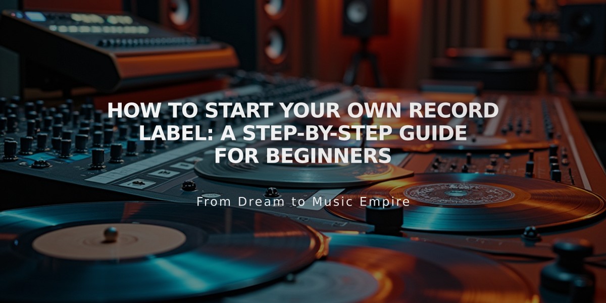 How to Start Your Own Record Label: A Step-by-Step Guide for Beginners