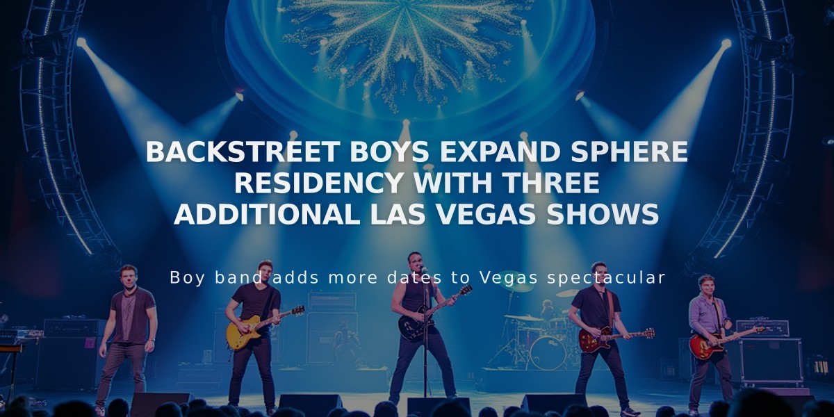 Backstreet Boys Expand Sphere Residency with Three Additional Las Vegas Shows