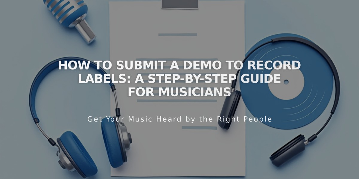 How to Submit a Demo to Record Labels: A Step-by-Step Guide for Musicians