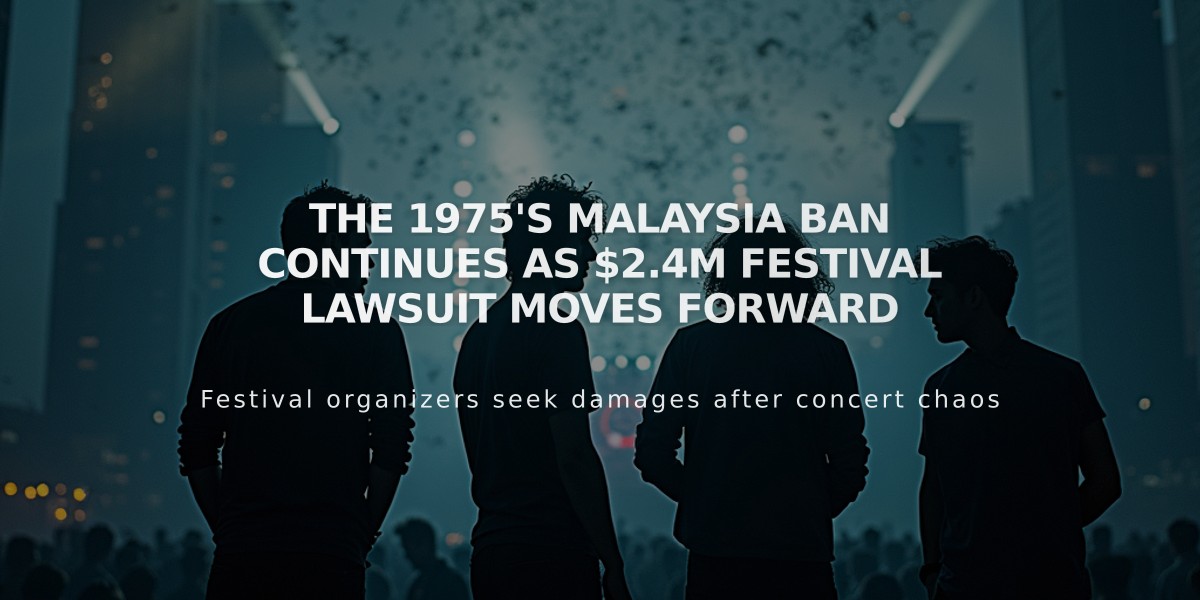 The 1975's Malaysia Ban Continues as $2.4M Festival Lawsuit Moves Forward