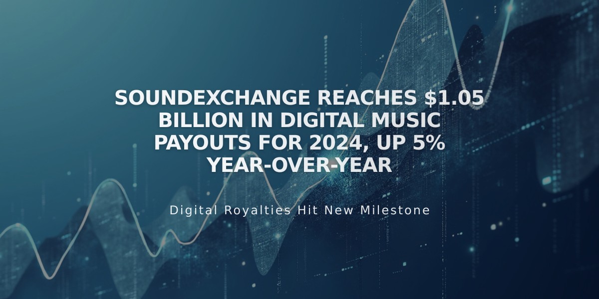 SoundExchange Reaches $1.05 Billion in Digital Music Payouts for 2024, Up 5% Year-Over-Year