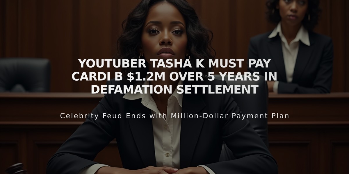 YouTuber Tasha K Must Pay Cardi B $1.2M Over 5 Years in Defamation Settlement