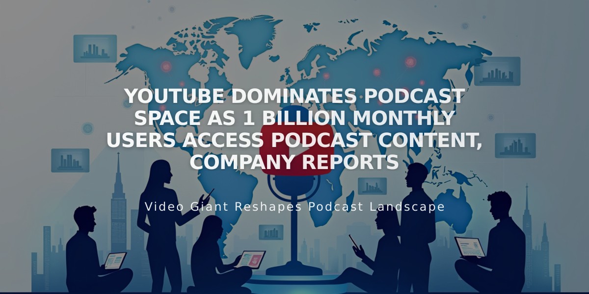 YouTube Dominates Podcast Space as 1 Billion Monthly Users Access Podcast Content, Company Reports