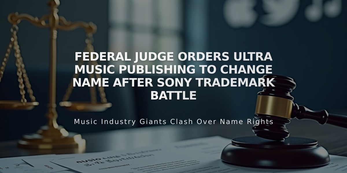 Federal Judge Orders Ultra Music Publishing to Change Name After Sony Trademark Battle