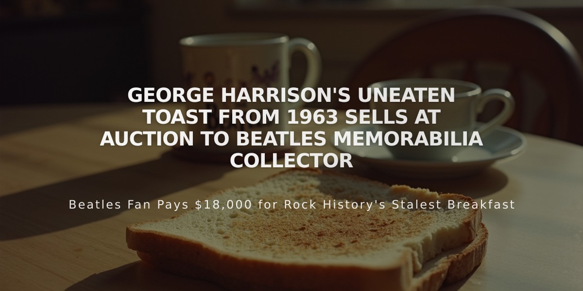 George Harrison's Uneaten Toast from 1963 Sells at Auction to Beatles Memorabilia Collector