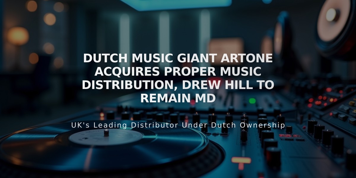 Dutch Music Giant Artone Acquires Proper Music Distribution, Drew Hill to Remain MD