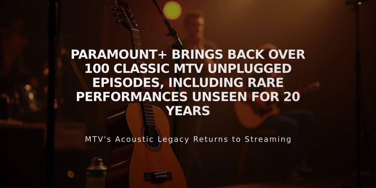 Paramount+ Brings Back Over 100 Classic MTV Unplugged Episodes, Including Rare Performances Unseen for 20 Years