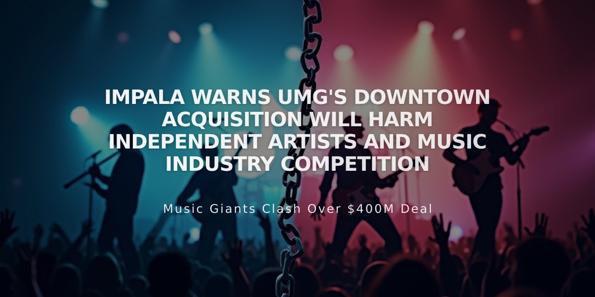 Impala Warns UMG's Downtown Acquisition Will Harm Independent Artists and Music Industry Competition