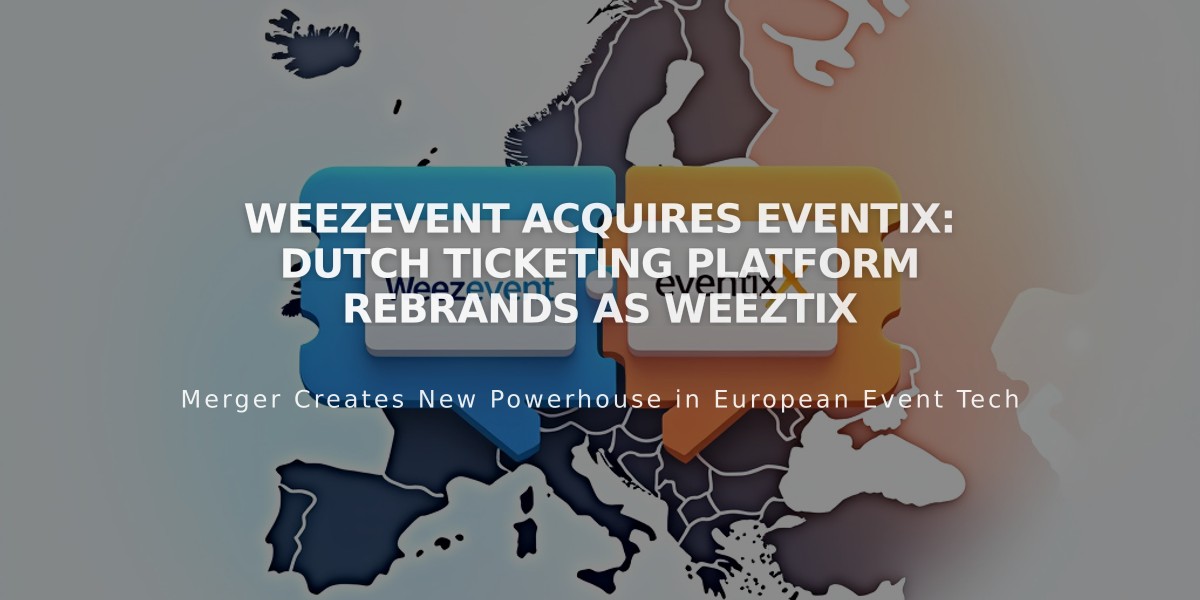 Weezevent Acquires Eventix: Dutch Ticketing Platform Rebrands as Weeztix