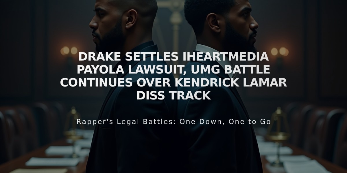 Drake Settles iHeartMedia Payola Lawsuit, UMG Battle Continues Over Kendrick Lamar Diss Track