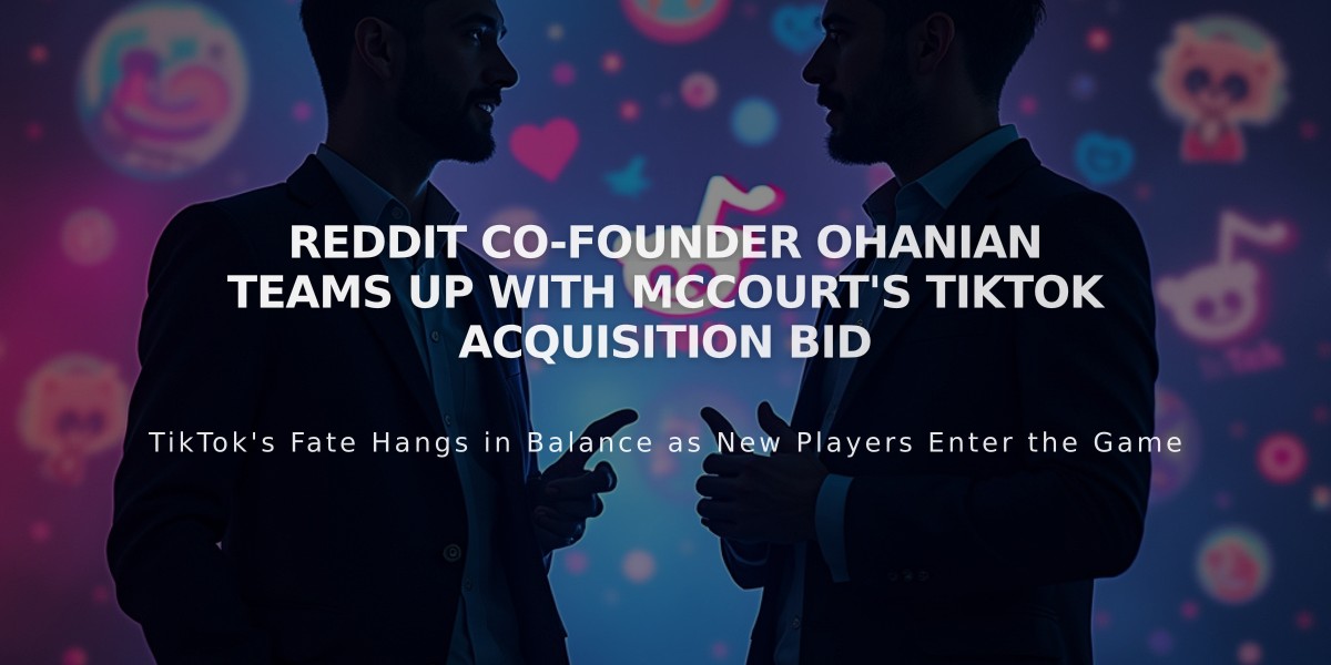 Reddit Co-Founder Ohanian Teams Up with McCourt's TikTok Acquisition Bid