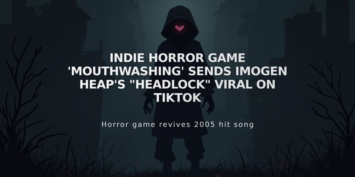 Indie Horror Game 'Mouthwashing' Sends Imogen Heap's "Headlock" Viral on TikTok