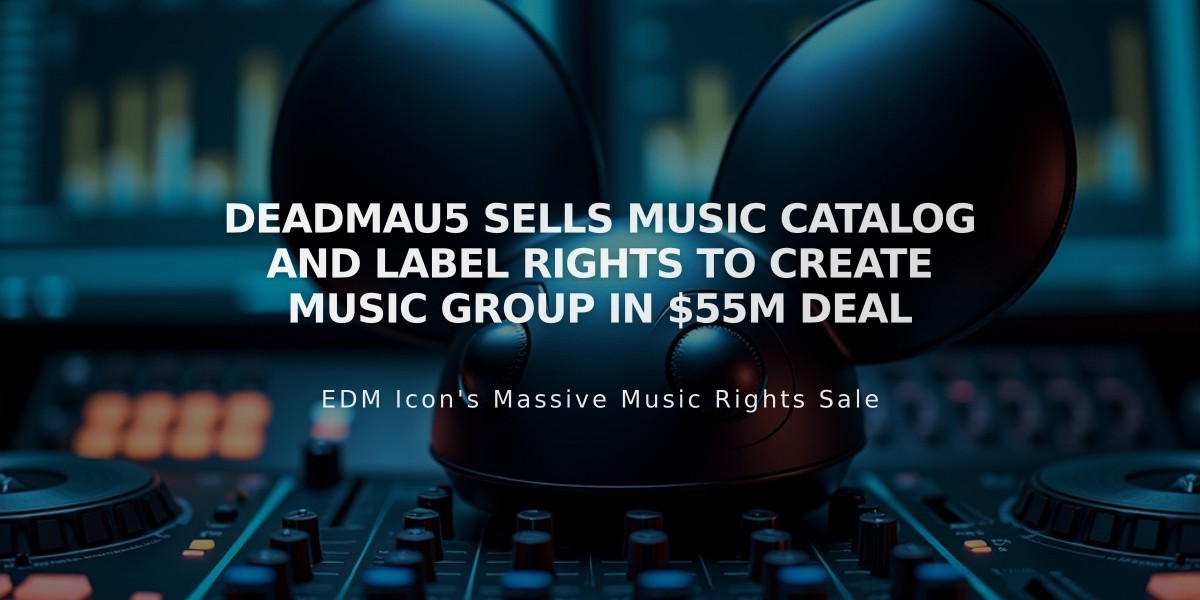 Deadmau5 Sells Music Catalog and Label Rights to Create Music Group in $55M Deal