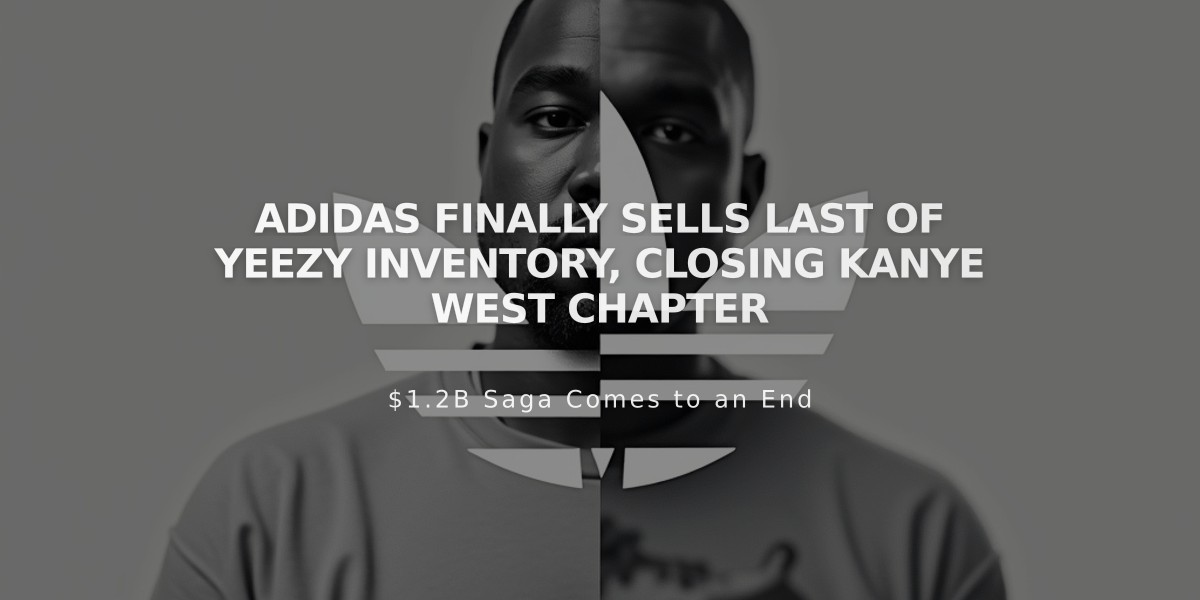 Adidas Finally Sells Last of Yeezy Inventory, Closing Kanye West Chapter